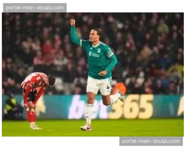 利物浦客场1-0险胜桑德兰，范戴克一锤定音终结对手主场不败